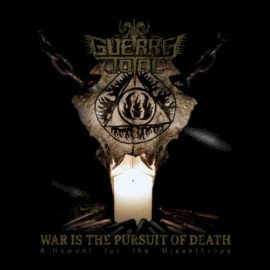 War Is the Pursuit of Death: A Hymnal for the Misanthrope