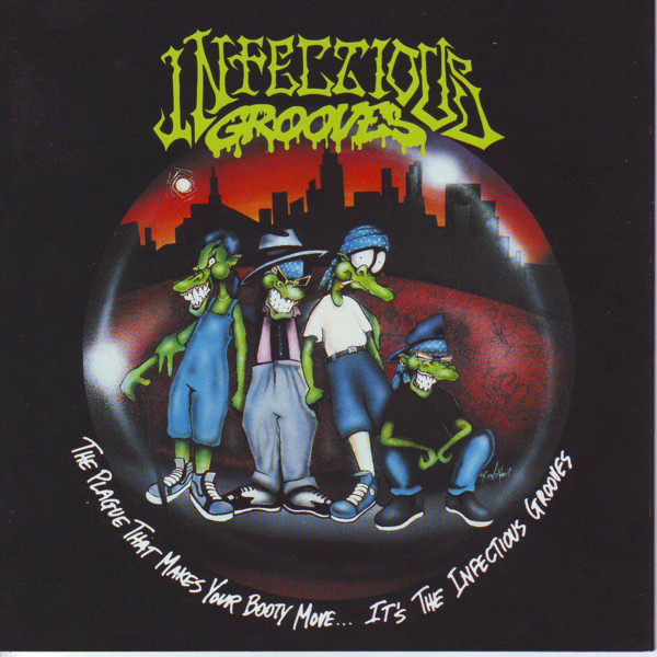 The Plague That Makes Your Booty Move... It's the Infectious Grooves