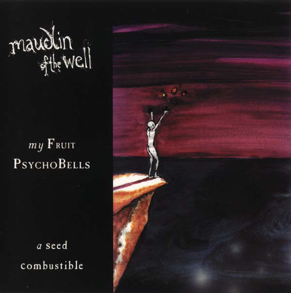 1999: My Fruit Psychobells… A Seed Combustible