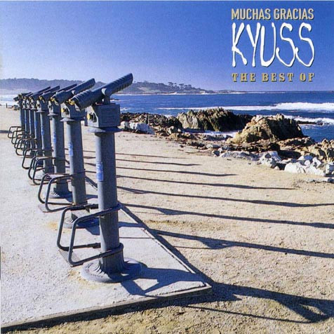 2000: Muchas Gracias: The Best of Kyuss