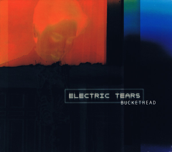 2002: Electric Tears
