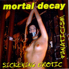 1997: Sickening Erotic Fanaticism