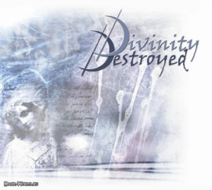 2003: Divinity Destroyed